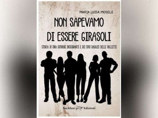 La copertina di "Non sapevamo di essere girasoli", esordio letterario della Mosele La copertina di "Non sapevamo di essere girasoli", esordio letterario della Mosele