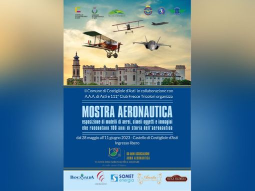 Cent'anni di storia dell'Aeronautica in mostra al castello di Costigliole d'Asti Cent'anni di storia dell'Aeronautica in mostra al castello di Costigliole d'Asti