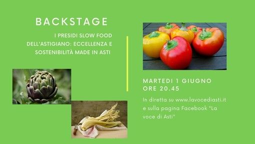 Questa sera torna &quot;Backstage&quot;. Al centro del nostro approfondimento i presidi Slow Food dell'Astigiano