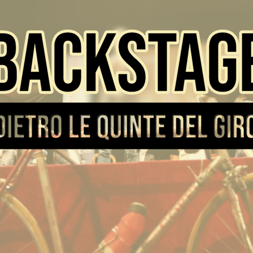 Martedì sera ‘Backstage’ vi racconterà tutti i retroscena della tappa astigiana del Giro d’Italia