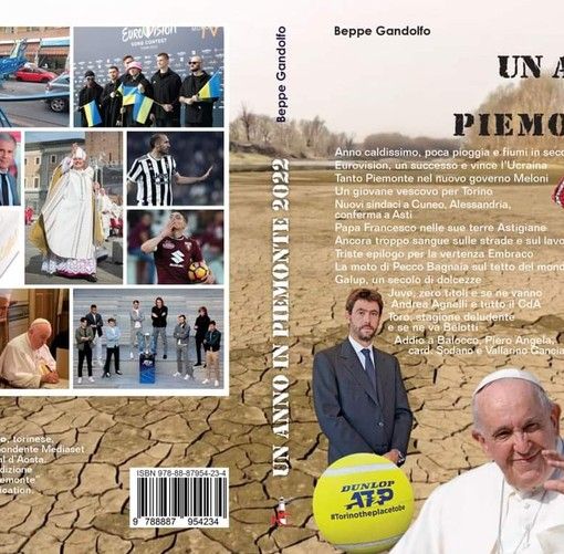 Dalla siccità al ribaltone Juve, tutto il 2022 in &quot;Un anno in Piemonte&quot; di Beppe Gandolfo
