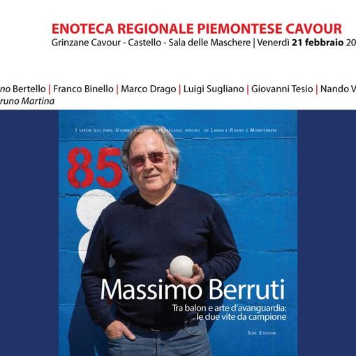 Oggi al Castello di Grinzane Cavour si presenta il libro &quot;Massimo Berruti. Tra Balon e arte d’avanguardia: le due vite da campione&quot;