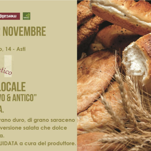 Venerdì 12 novembre al NaturaSì di Asti un incontro con il Forno Nuovo &amp; Antico di Alessandria