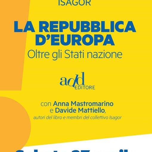 Asti: presentazione del libro &quot;La Repubblica d'Europa. Oltre gli Stati Nazione&quot;