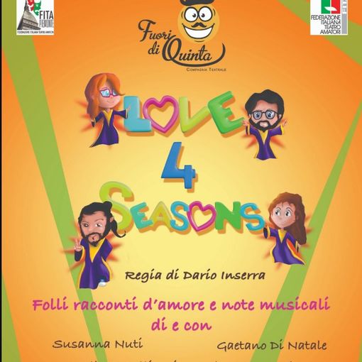 Nuovo spettacolo per i Fuori di Quinta con 'Love4 seasons'
