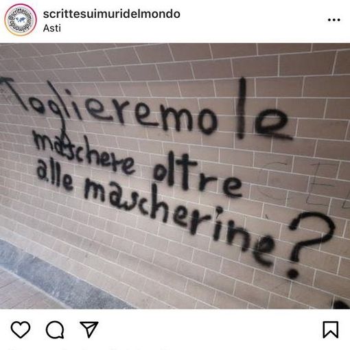 &quot;Toglieremo le maschere oltre alle mascherine?&quot;. La foto di un astigiano su Instagram fa il giro del web