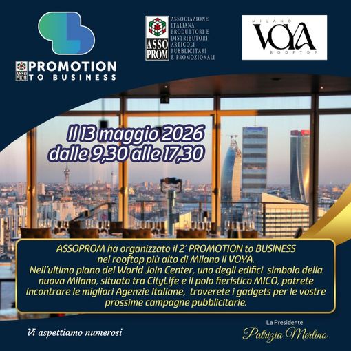 PROMOTION to BUSINESS: torna a Milano l’evento dedicato al settore promozionale PROMOTION to BUSINESS: torna a Milano l’evento dedicato al settore promozionale