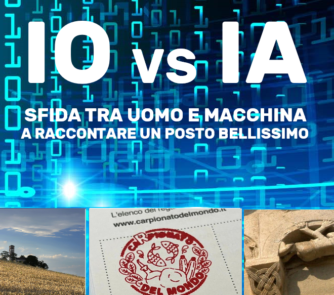 Io vs Ai: sarà l' agro e Romanico Astigiano a decretare il vincitore tra uomo e macchina