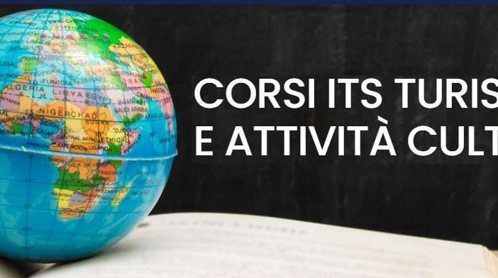 Prossimi alla partenza dei corsi ITS turismo e attività culturali