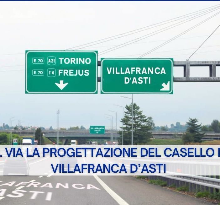 Partita la progettazione del casello di Villafranca d'Asti richiesto da 28 sindaci, Provincia e Regione