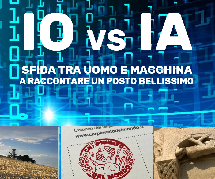 Sfida uomo vs IA - Viviamo in un posto bellissimo in cui scoprire i piaceri dell'agro e Romanico Astigiano