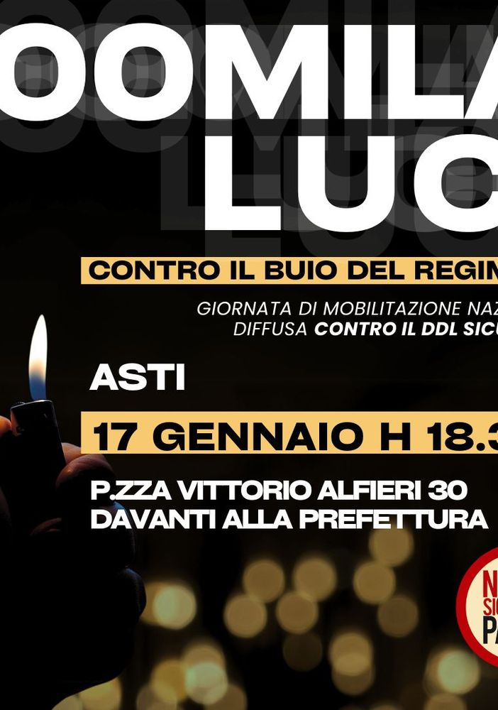 &quot;Centomila luci contro il buio del regime. No al Ddl sicurezza&quot;