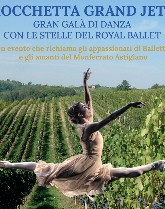 &quot;Rocchetta Grand Jetè&quot;, gran Gala di danza tra le vigne del Monferrato con le stelle del Royal Ballet di Londra
