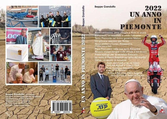 Dalla siccità al ribaltone Juve, tutto il 2022 in &quot;Un anno in Piemonte&quot; di Beppe Gandolfo