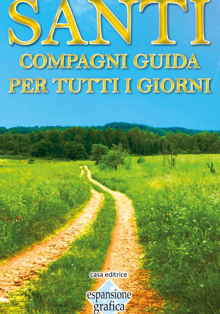 Il saggio &quot;Santi compagni guida per tutti i giorni&quot;, racconta storie e leggende di 365 Santi, uno per ogni giorno dell'anno