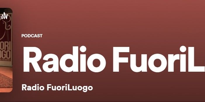 L'immagine di copertina della pagina Podcast di Radio Fuoriluogo