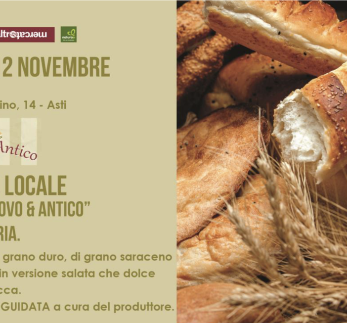 Venerdì 12 novembre al NaturaSì di Asti un incontro con il Forno Nuovo &amp; Antico di Alessandria
