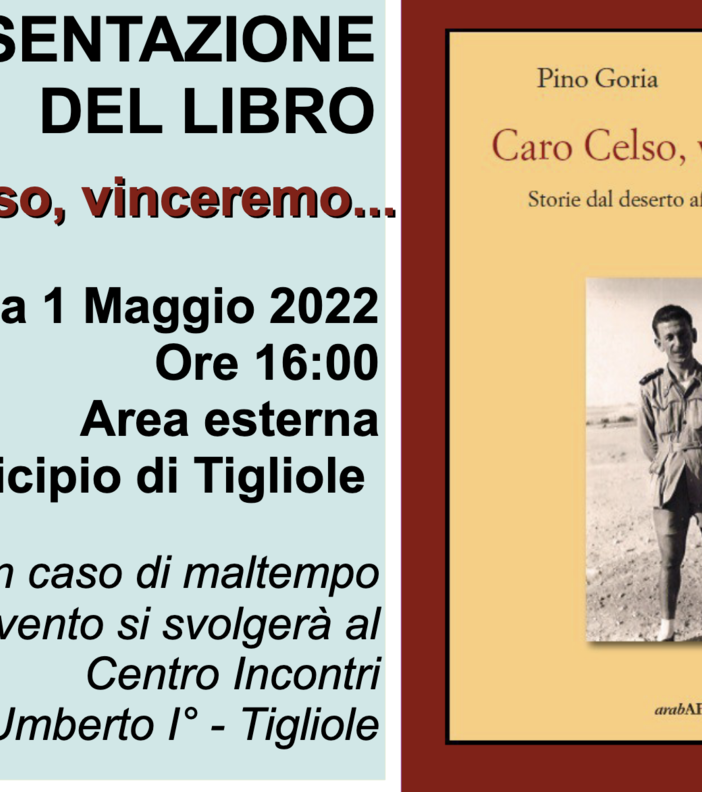Domenica 1 maggio a Tigliole si presenta il libro &quot;Caro Celso, vinceremo…&quot;, di Pino Goria e Piero Sesia