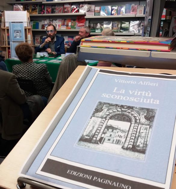 Presentato alla libreria Alphabeta di Asti &quot;La virtù sconosciuta &quot; di Alfieri