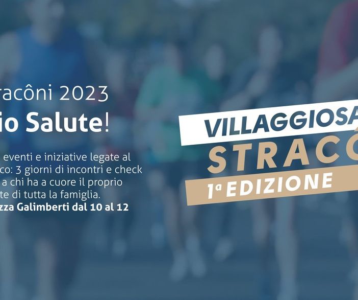 In occasione della Stracôni inaugura il Villagio Salute, tre giorni di eventi divulgativi, dimostrazioni, tavole rotonde e laboratori condotti dai medici, professionisti e associazioni del territorio
