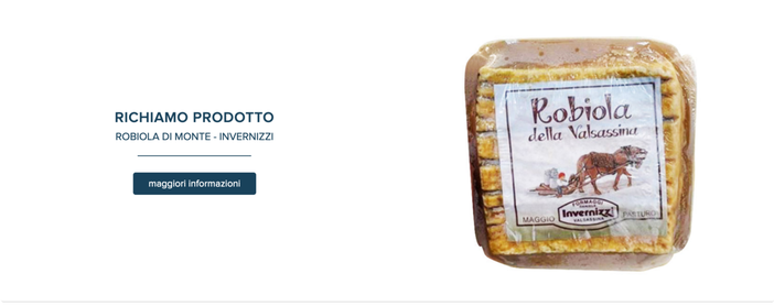 Invernizzi richiama Robiola Di Monte con escheria coli. Supermercati Esselunga diffondono allerta per rischio grave