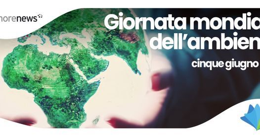 Rivivi la Giornata Mondiale dell’Ambiente con il Festival on Line