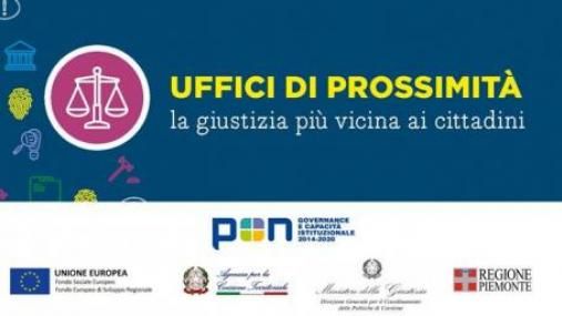 Una rete di uffici di prossimità in Piemonte: la giustizia più vicina ai cittadini Una rete di uffici di prossimità in Piemonte: la giustizia più vicina ai cittadini
