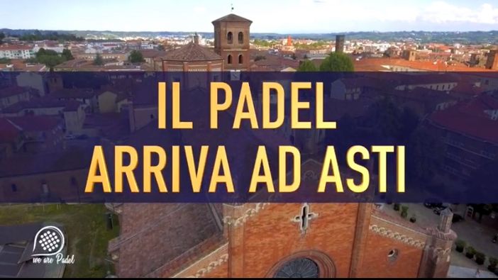 Ad Asti in arrivo il Padel, lo sport che mette d'accordo paesi e generazioni