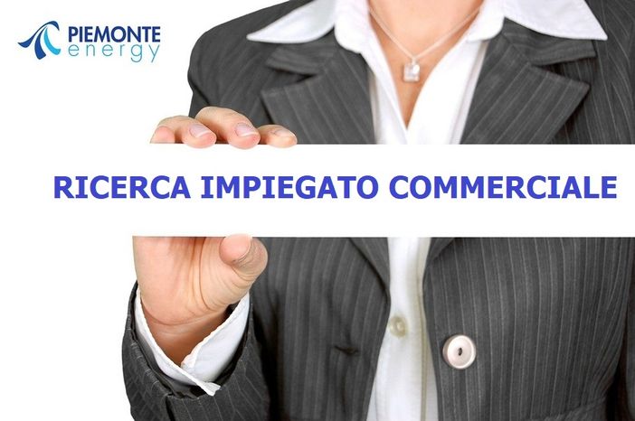 Immagine ricerca impiegato commerciale Piemonte Energy Immagine ricerca impiegato commerciale Piemonte Energy