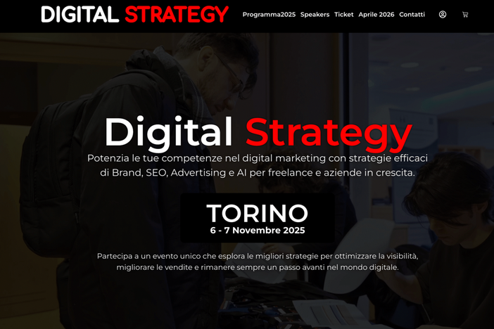 Digital Strategy Torino 2025: l’evento dedicato al marketing digitale torna il 6 e 7 novembre Digital Strategy Torino 2025: l’evento dedicato al marketing digitale torna il 6 e 7 novembre