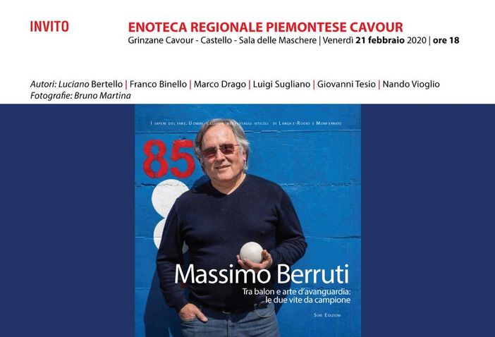 Oggi al Castello di Grinzane Cavour si presenta il libro "Massimo Berruti. Tra Balon e arte d’avanguardia: le due vite da campione" Oggi al Castello di Grinzane Cavour si presenta il libro "Massimo Berruti. Tra Balon e arte d’avanguardia: le due vite da campione"