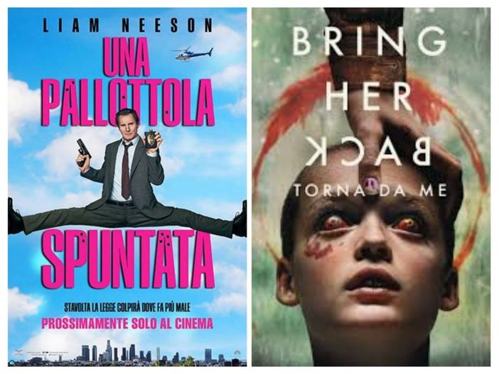 Le locandine di "Una pallottola spuntata" e di "Bring her back – Torna da me" Le locandine di "Una pallottola spuntata" e di "Bring her back – Torna da me"