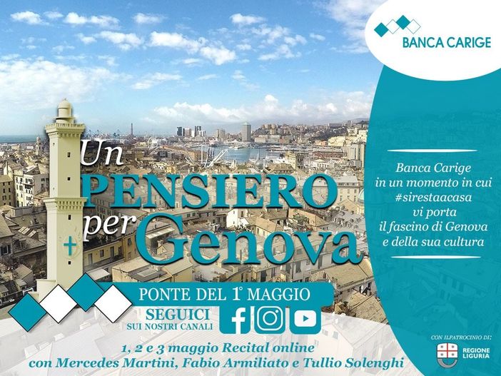In “Un pensiero per Genova”, Banca Carige insieme Mercedes Martini, Fabio Armiliato, Tullio Solenghi per il ponte del Primo Maggio In “Un pensiero per Genova”, Banca Carige insieme Mercedes Martini, Fabio Armiliato, Tullio Solenghi per il ponte del Primo Maggio