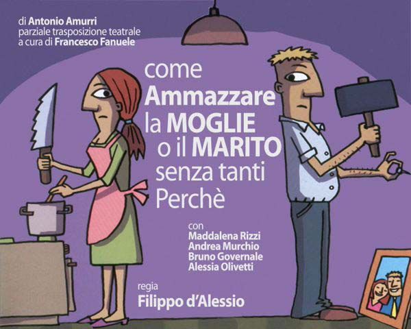 San Damiano: giovedì in scena lo spettacolo "Come ammazzare la moglie e il marito senza tanti perché" San Damiano: giovedì in scena lo spettacolo "Come ammazzare la moglie e il marito senza tanti perché"