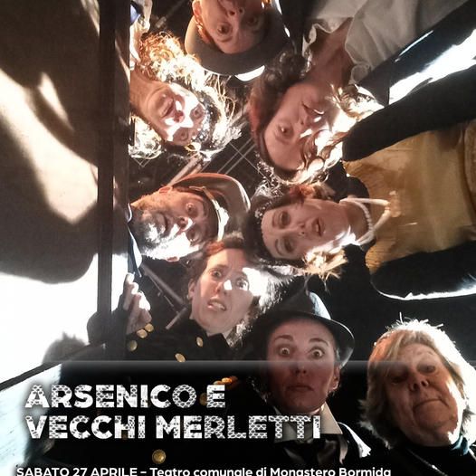 Arsenico e vecchi merletti: un classico intramontabile al Teatro Comunale di Monastero Bormida Arsenico e vecchi merletti: un classico intramontabile al Teatro Comunale di Monastero Bormida