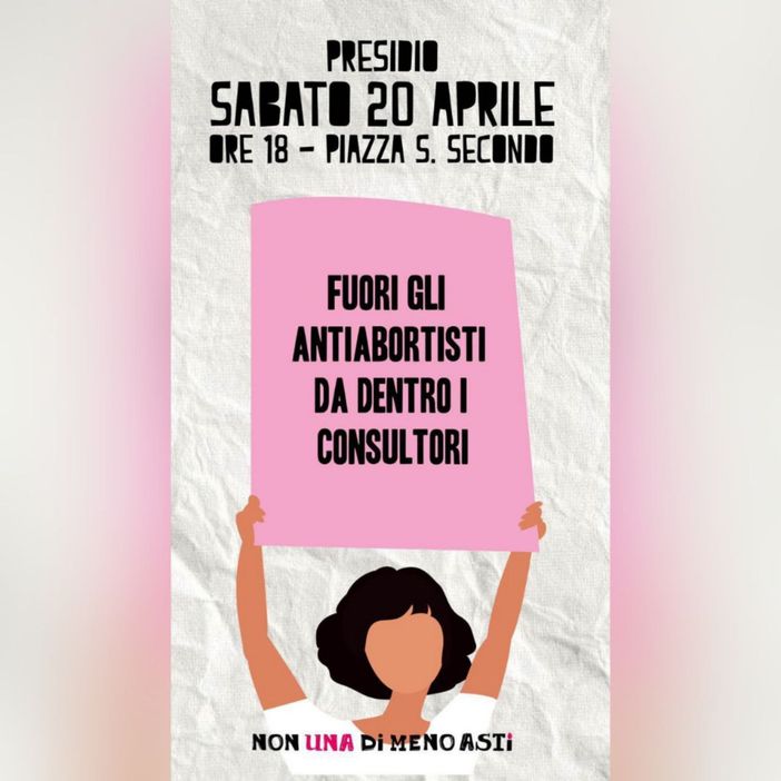 L'associazione Non Una di Meno di Asti scende in piazza per dire no all'ingresso delle associazioni antiabortiste nei consultori L'associazione Non Una di Meno di Asti scende in piazza per dire no all'ingresso delle associazioni antiabortiste nei consultori