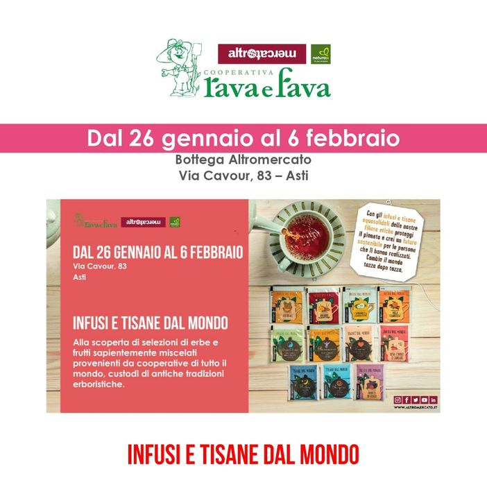 Cambia il mondo un sorso alla volta... Alla Rava e Fava di Asti è tempo di tisane e infusi dal mondo