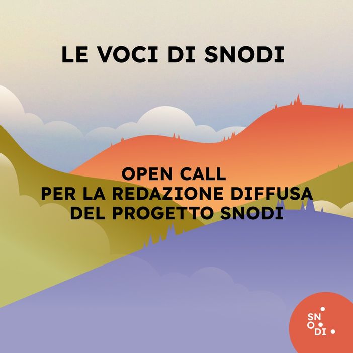 Aperte le candidature per la redazione diffusa di “Le Voci di Snodi” Aperte le candidature per la redazione diffusa di “Le Voci di Snodi”