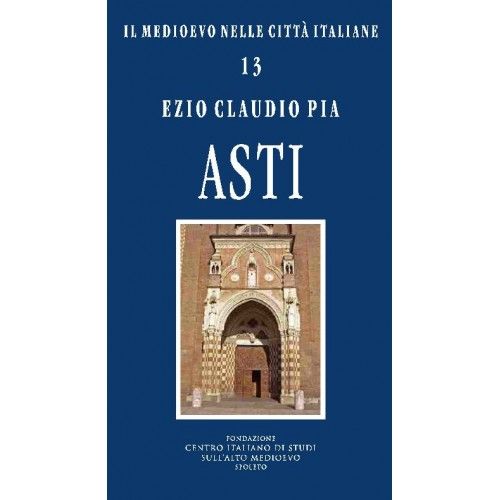 Presentazione, presso l’Archivio Storico del Comune, di un volume sull’Asti medioevale