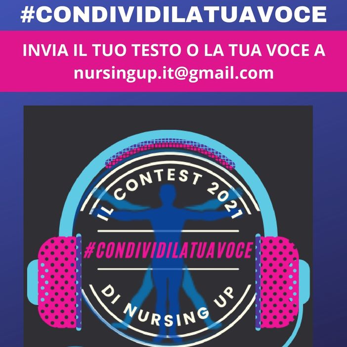 Gli infermieri italiani si raccontano attraverso il contest social #condividilatuavoce Gli infermieri italiani si raccontano attraverso il contest social #condividilatuavoce