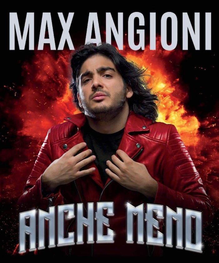 La locandina dello spettacolo di Max Angioni La locandina dello spettacolo di Max Angioni
