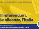Al Circolo Way Assauto l'incontro &quot;Il referendum, le alleanze, l'Italia&quot;