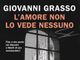 Giovedi prossimo Giovanni Grasso, capo ufficio stampa della Presidenza della Repubblica, ospite della Biblioteca per presentare il suo ultimo libro