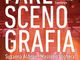 La Macchina delle illusioni: presentazione del libro ‘Fare scenografia nell’era delle immagini’