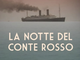 &quot;La notte del Conte Rosso&quot; arriva a Cinema Cinema