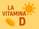 Vitamina D: l'alleata invisibile della nostra salute