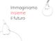 La rete astigiana ADA lancia l'iniziativa &quot;Immaginiamo insieme il futuro&quot;