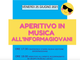 Aperitivi in musica all'Informagiovani del Comune di Asti