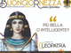 Alla Buongiornezza arriva la regina che conquistò l’eternità: Cleopatra