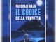 Selezionato il primo volume in concorso per il Premio Asti d'Appello, “Il codice della vendetta” di Pasquale Ruju